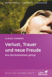 Klett Cotta Verlust Trauer Und Neue Freude Ulrike Sammer