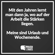 Ich Habe Keinen Urlaub Ich Muss Nur Nicht Zur Arbeit