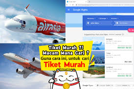 Dapat peluang naik flight, masa perjalanan dapat dipendekkan dan yang paling penting tak penat menampuh perjalanan. Ikut Langkah Ni Cari Tiket Flight Murah