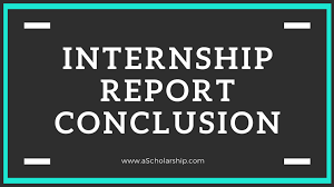Maybe you would like to learn more about one of these? Internship Report Conclusion Writing Explained How To Conclude An Internship Report A Scholarship