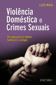 Violência Doméstica e Crimes Sexuais, Luís Maia