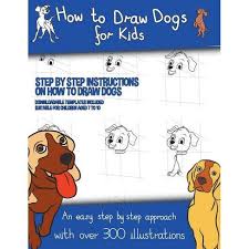Really simple step by step instructions on how to draw a dog (the cutest dog on this planet)! How To Draw Dogs A How To Draw Dogs Book Kids Will Love By James Manning Paperback Target