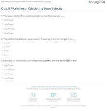 Waves in a lake are 6 m apart and pass a person on a raft every 2 s. Quiz Worksheet Calculating Wave Velocity Study Com