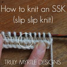 Ssk is a great technique to add to your knitting knowledge! How To Knit An Ssk Slip Slip Knit Tutorial Truly Myrtle