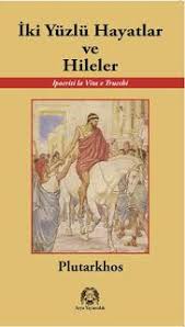 Sessiz Kitaplar Sesli Dusunceler Sanalkelam Plutarkhos Iki Yuzlu Hayatlar Ve Hileler Kitap Kitap Incelemesi Kitap Hayat