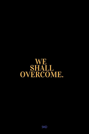 We Shall Overcome Sending Love And Light In My Feelings Feelings