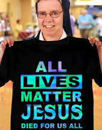 All proceeds directly benefit organizations that support black lgbtqia+ folks. All Lives Matter Jesus Died For Us All Christian Gift Men Women T Shirt Black Ebay