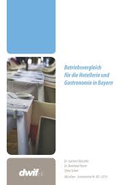 Ob arbeitgeber oder bewerber, auf hogastjob bekommen wir zusammen, was zusammengehört. Betriebsvergleich Hotellerie Und Gastronomie Bayern Nr 80 2016