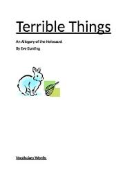 Terrible Things (An Allegory of the Holocaust) by Laurie Rutter