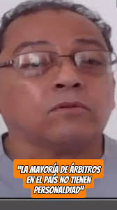 "LA MAYORÍA DE ÁRBITROS EN EL PAÍS NO TIENEN PERSONALIDAD", HEBERT AGUILERA 