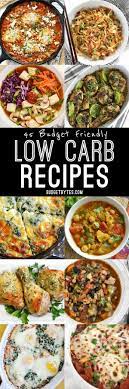 45 Budget Friendly Low Carb Recipes Budget Meals Low Budget Meals Healthy Recipes
