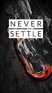 One Plus 3t Never Settle Wallpapers Oneplus Wallpapers Hd Wallpaper Android