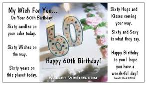 Birthday Wishes For 60 Year Old 60 Years 60th Birthday Quotes 60th Birthday Messages Birthday Wishes Quotes