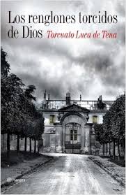 .de dios de torcuato luca de tena, editorial planeta, s.a. Life Is A Book Resena Los Renglones Torcidos De Dios