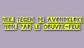 Comment must not exceed 1000 characters. Nee Tegen De Avondklok Non Par Le Couvre Feu Reviews Facebook
