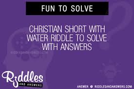 What do the letter 't' and an island have in common? 30 Christian Short With Water Riddles With Answers To Solve Puzzles Brain Teasers And Answers To Solve 2021 Puzzles Brain Teasers