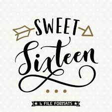 Free Free 91 Sweet Sixteen In Quarantine Svg SVG PNG EPS DXF File