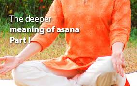 The Deeper Meaning Of Asana Part I Asana International Yoga Journal