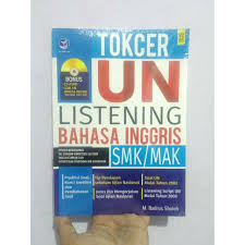 Tips mengerjakan soal un bahasa inggris. Tokcer Un Listening Bahasa Inggris Smk Mak Bonus Cd M Badrus Sholeh Shopee Indonesia