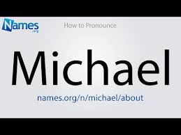 How To Pronounce Michael Youtube