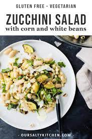 Grilled Zucchini Salad With Corn And Marinated White Beans Recipe Whole Food Recipes Zucchini Salad Stuffed Zucchini Vegetarian