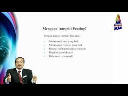 Kepentingan budaya integriti dan etika kerja dalam organisasi di malaysia. Kepentingan Integriti Youtube