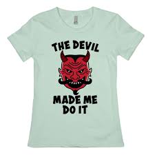 White vinyl & longsleeve lightweight bundle. The Devil Made Me Do It T Shirts Lookhuman