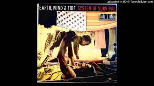 Earth Wind Fire System Of Survival Dub 1 Mix Everybody Get Up House Party Mix Youtube