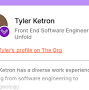 Profile Picture of Tyler Ketron - Front End Software Engineer at Unfold - The Org (@theorg.com) on Google