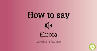 How to pronounce Elnora