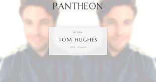 Tom Hughes Biography