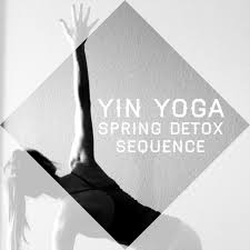 Yin Yoga Spring Detox Nancy Nelson Yoga Yin Yoga Yin Yoga Sequence Kundalini Yoga