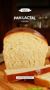 Pan Lactal Casero Pan Lactal Casero Recetas De Pan Pan Lactal