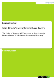 Maybe you would like to learn more about one of these? John Donne S Metaphysical Love Poetry Grin