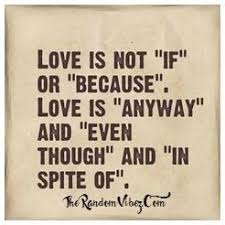 Unconditional love — in its simplest form means loving and appreciating someone else for who they truly are irrespective of their imperfections. Unconditional Love Quotes Family Unconditional Love Quotes We Need Fun Dogtrainingobedienceschool Com