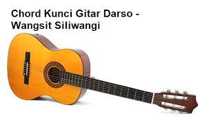 Chord Kunci Gitar Darso Wangsit Siliwangi Calonpintar Com