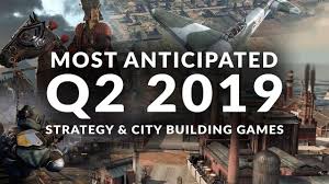 Most Anticipated New Strategy City Building Games Q2 2019 April May City Building Game Building Games City Games