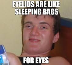Find and save eyelid memes | from instagram, facebook, tumblr, twitter & more. 10 Guy Meme Imgflip