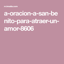 A Oracion A San Benito Para Atraer Un Amor 8606 Gaming Logos Amor San