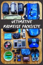 Die Ultimative Packliste Fur Deine Radreise Radtour Reise Packliste Packliste