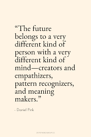 The Future Belongs To A Very Different Kind Of Person With A Very Different Kind Of Mind Creator Art Quotes Inspirational Artist Quotes Inspirational Quotes