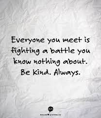 Quotes About Being Kind To Everyone 54 Quotes