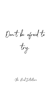 Don T Be Afraid To Try Inspirational Motivation Quotes Driving Quotes Model Quotes Try Quotes