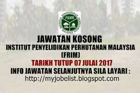 Jawatan kosong di institut penyelidikan perhutanan malaysia (frim). Jawatan Kosong Di Institut Penyelidikan Perhutanan Malaysia Frim 07 Julai 2017