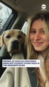 A 22-year-old graduate student who disappeared after leaving a Wisconsin  bar early Sunday morning has been found dead in the Mississippi River,  according to the La Crosse Police Department., Police ...