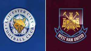 Leicester City Vs West Ham United West Ham United Leicester City West Ham