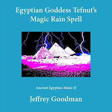 See full list on en.wikipedia.org Egyptian Goddess Tefnut S Magic Rain Spell Single By Jeffrey Goodman Spotify