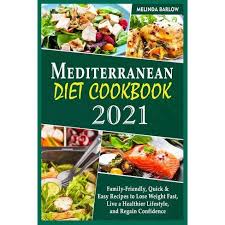 Mediterranean diet cookbook for beginners 2021: Mediterranean Diet Cookbook 2021 By Melinda Barlow Paperback Target