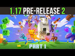 1.17, the first release of caves & cliffs: Official Release Date Of Minecraft Caves Cliffs Update Part 1 Has Been Announced