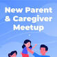 New Parent & Caregiver Meet Up - Dyer-Schererville Branch of the Lake County Public Library, 1001 W Lincoln Hwy Event Image